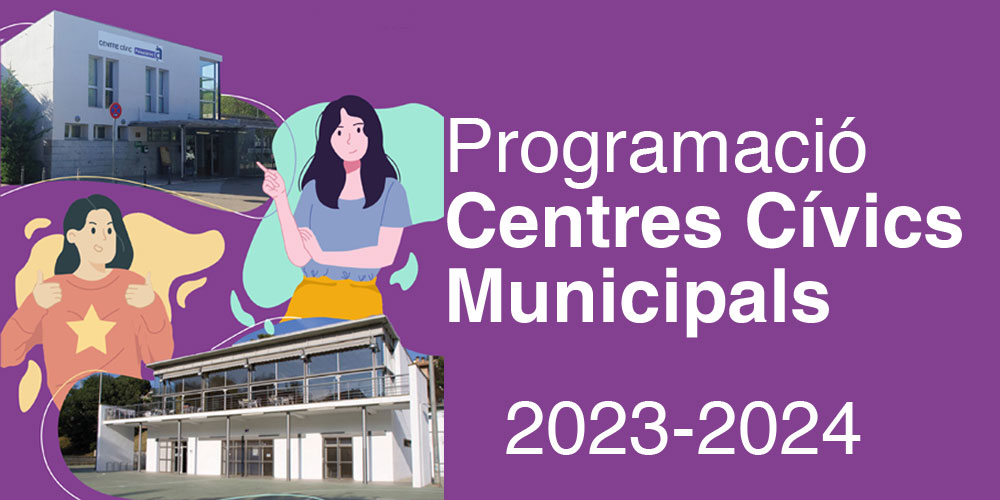 Nova programació d'activitats als Centres Cívics Municipals